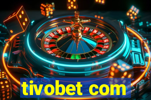 tivobet com